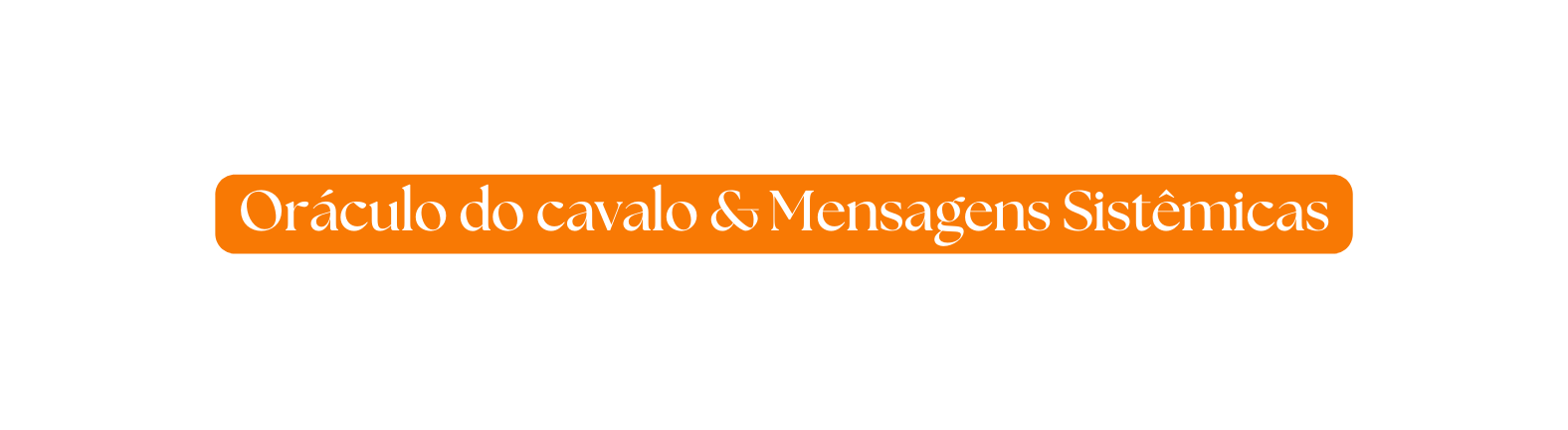 Oráculo do cavalo Mensagens Sistêmicas